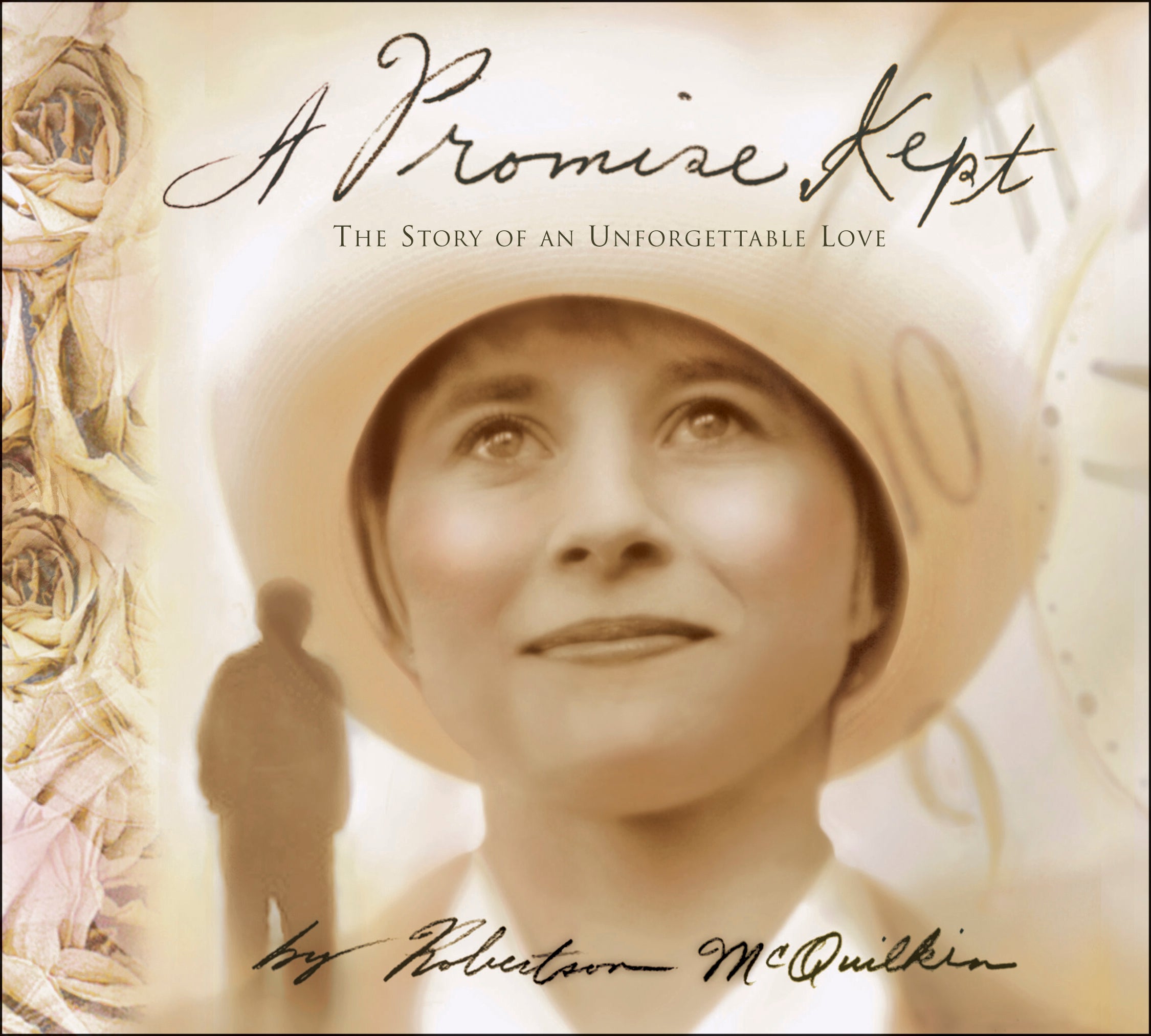 A Promise Kept: A Story of Unforgetable Love