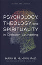 Psychology, Theology, and Spirituality in Christian Counseling (& 2011) (American Association Of Christian Counselors Series)