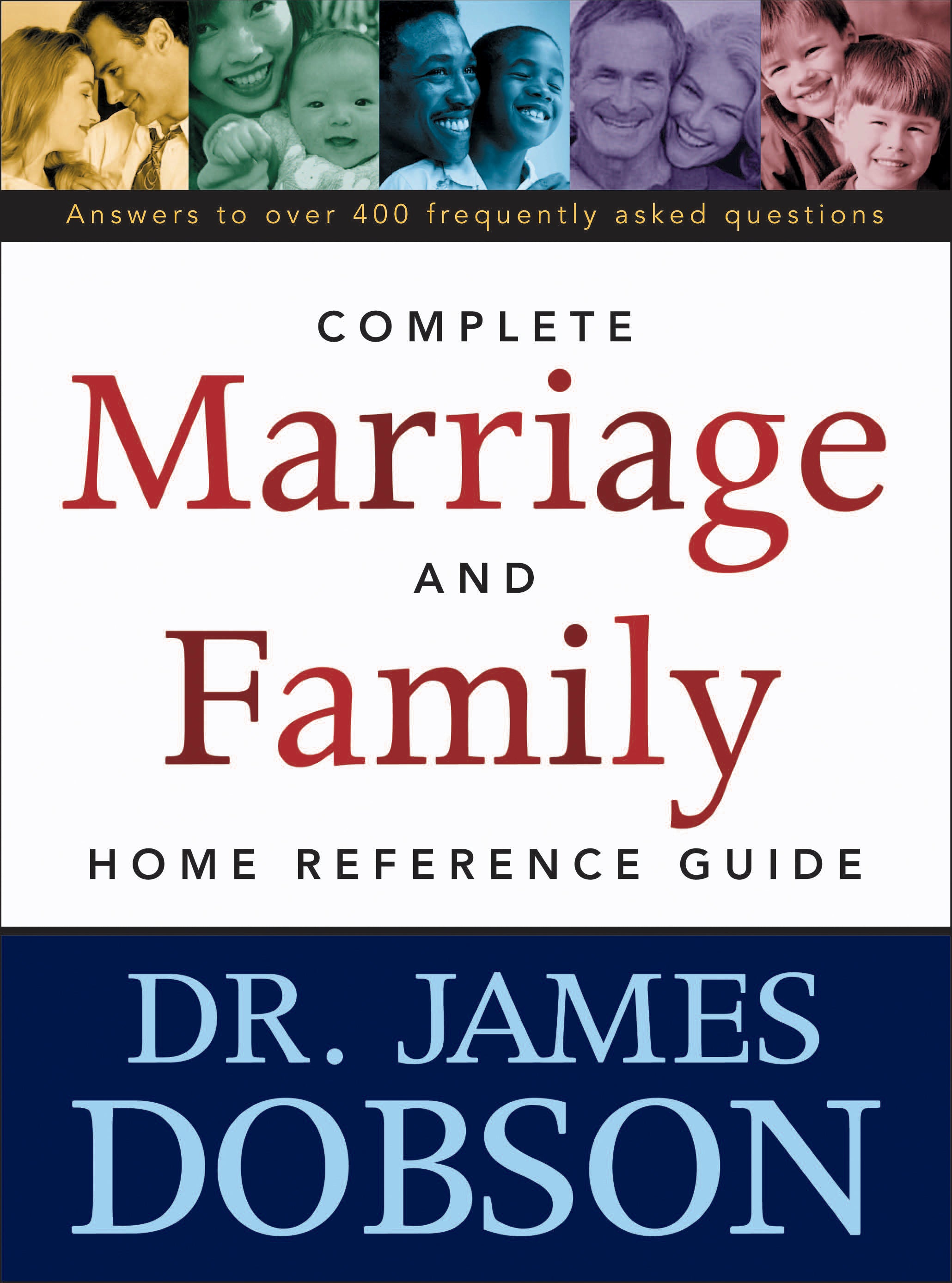 The Complete Marriage and Family Home Reference Guide