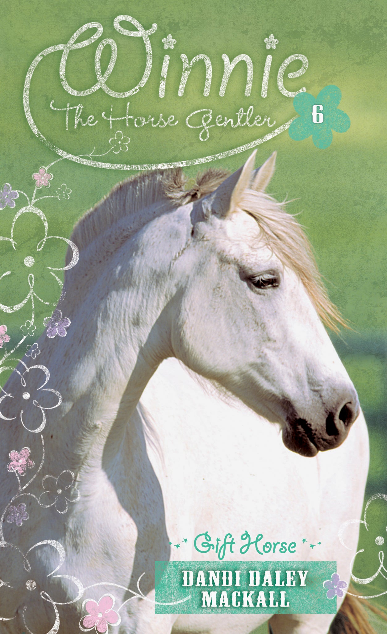 Gift Horse (#06 in Winnie The Horse Gentler Series)