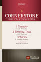 1 & 2 Timothy, Titus, Hebrews (#17 in Nlt Cornerstone Biblical Commentary Series)