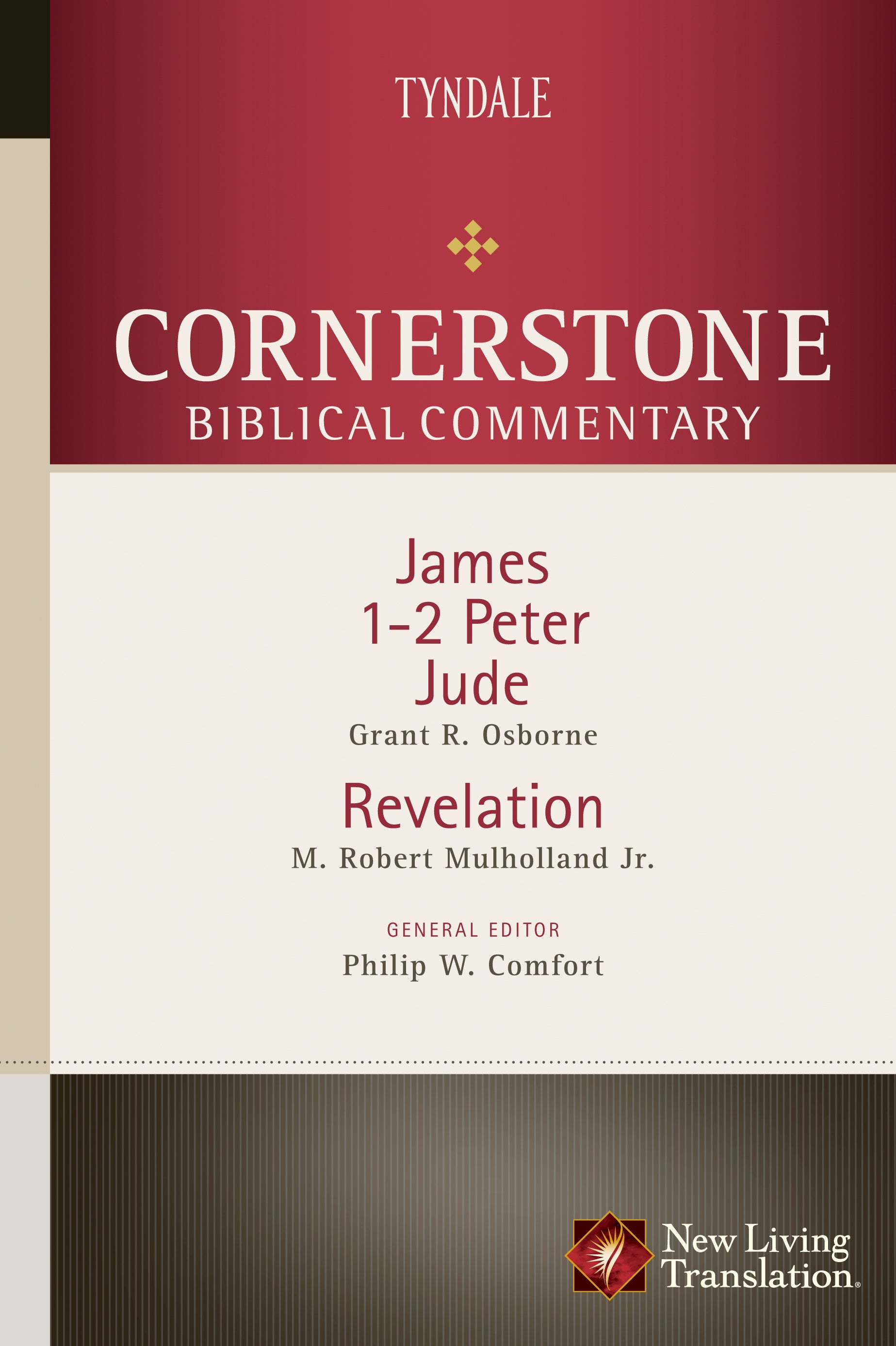 James, 1 & 2 Peter, Jude, Revelation (#18 in Nlt Cornerstone Biblical Commentary Series)