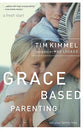 Grace Based Parenting (#01 in Grace Based Parenting Series)