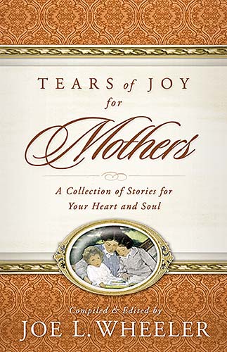 Tears of Joy For Mothers