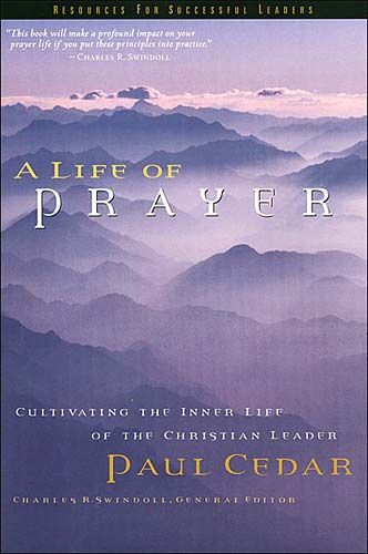A Life of Prayer (Swindoll Leadership Library Series)
