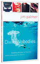 Divine Nobodies