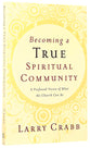 Becoming a True Spiritual Community