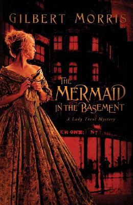 The Mermaid in the Basement (Lady Trent Mystery Series)