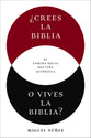 Crees la Biblia o vives la Biblia? (Spanish Edition)