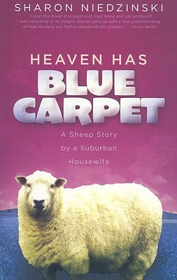 Heaven Has Blue Carpet