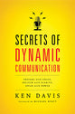 Secrets of Dynamic Communications