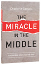 The Miracle in the Middle