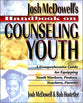 Josh Mcdowell's Handbook on Counseling Youth