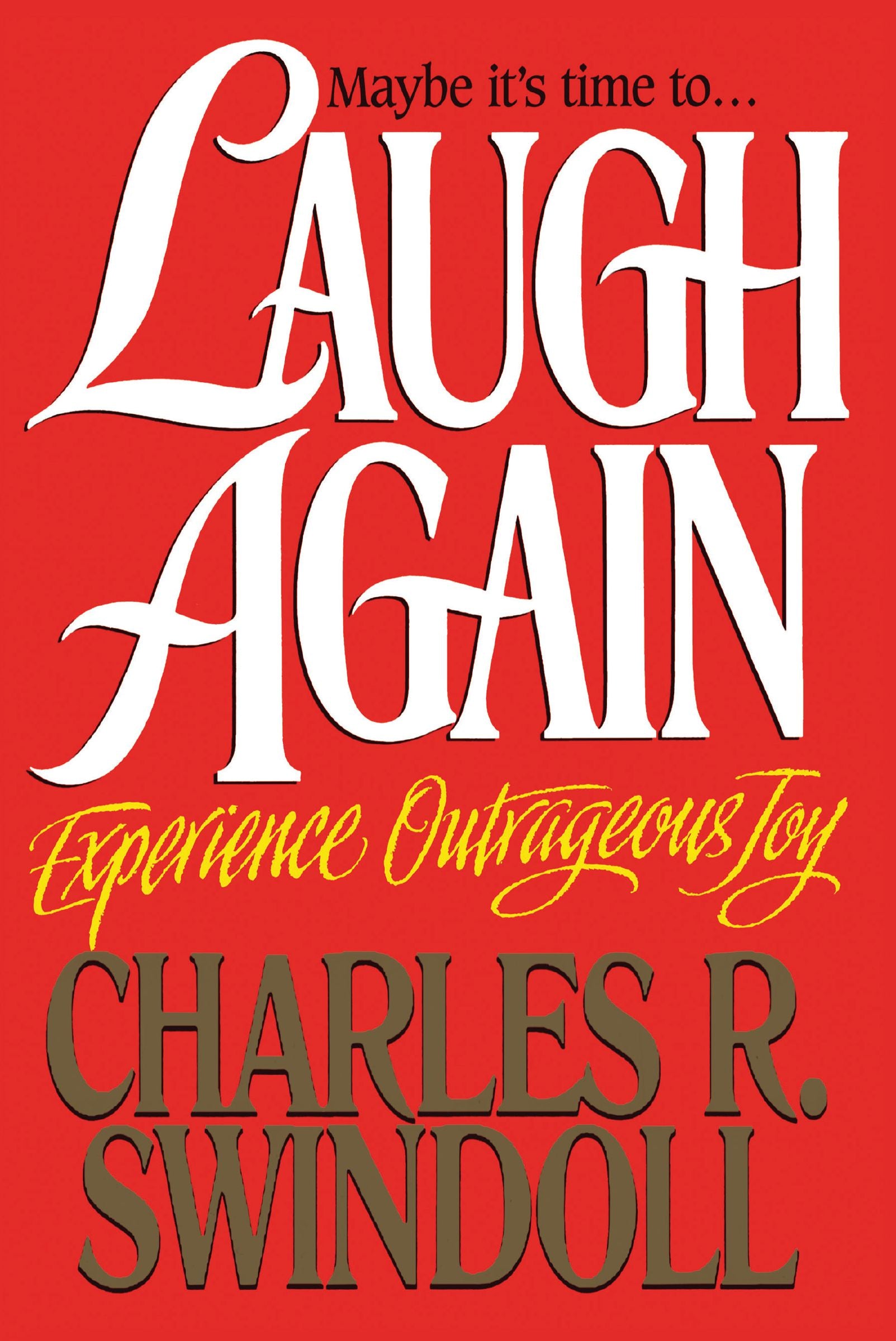 Maybe It's Time To...Laugh Again