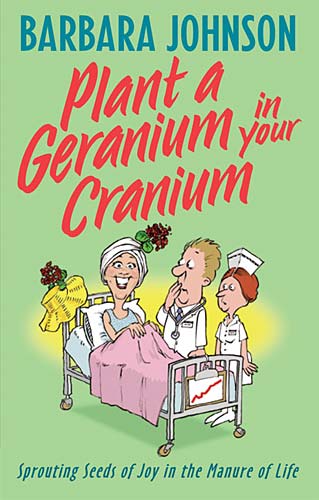 Plant a Geranium in Your Cranium