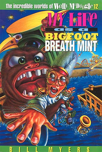 My Life as a Big Foot Breath Mint (#12 in Wally Mcdoogle Series)