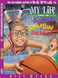 My Life as a Beat Up Basketball Backboard (#18 in Wally Mcdoogle Series)