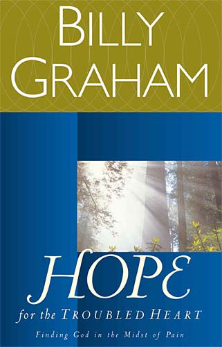 Hope For the Troubled Heart: Finding God in the Midst of Pain