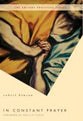 In Constant Prayer (The Ancient Practices Series)