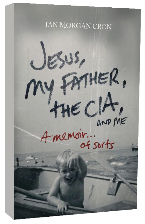 Jesus, My Father, the Cia, and Me