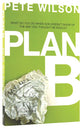 Plan B: What to Do When God Doesn't Show Up the Way You Thought He Would