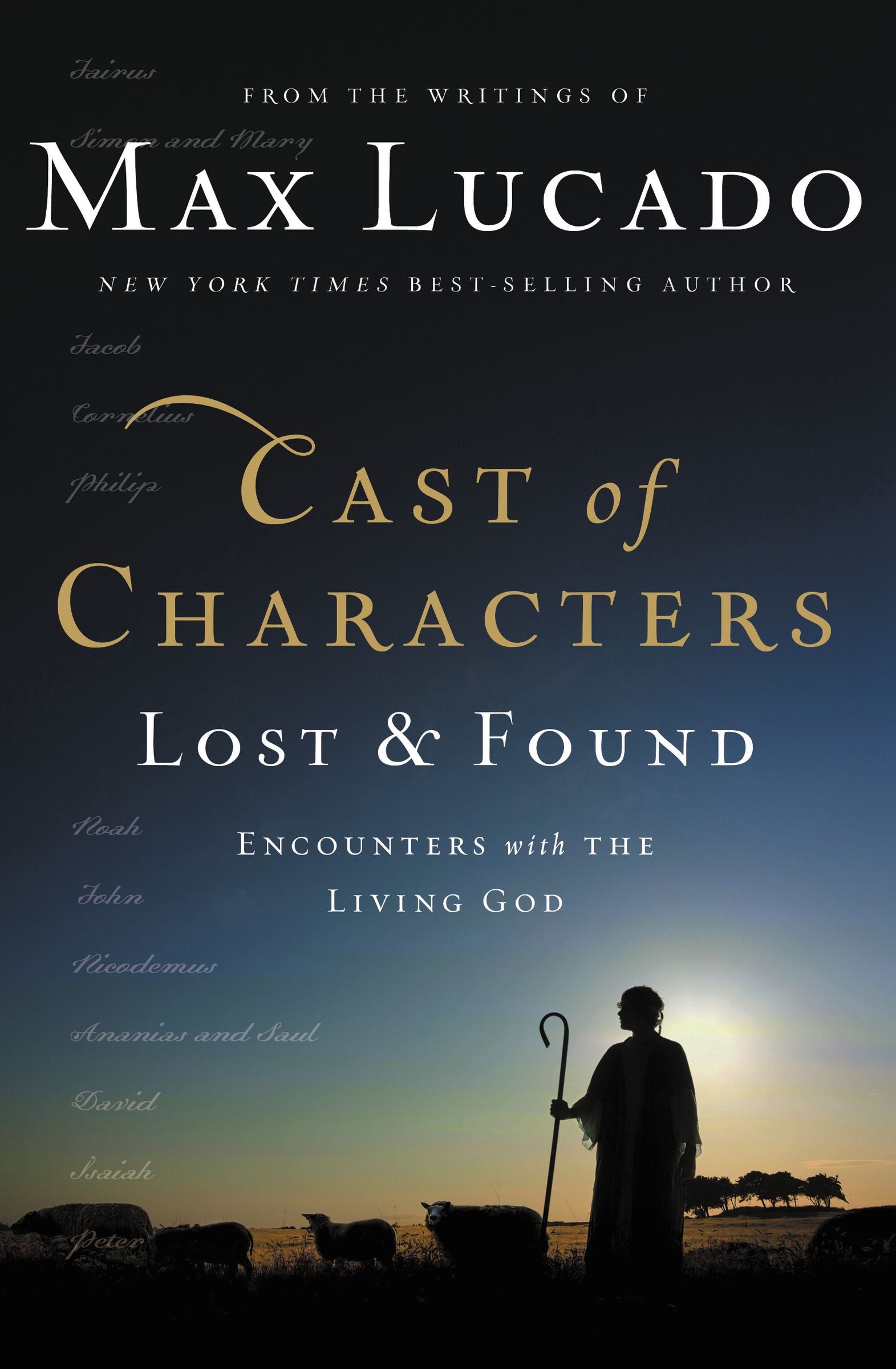 Cast of Characters: Lost and Found: Encounters With the Living God