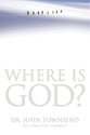 Where is God?: Finding His Presence, Purpose and Power in Difficult Times