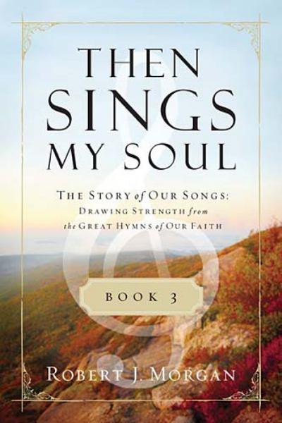 Then Sings My Soul (Book 3)