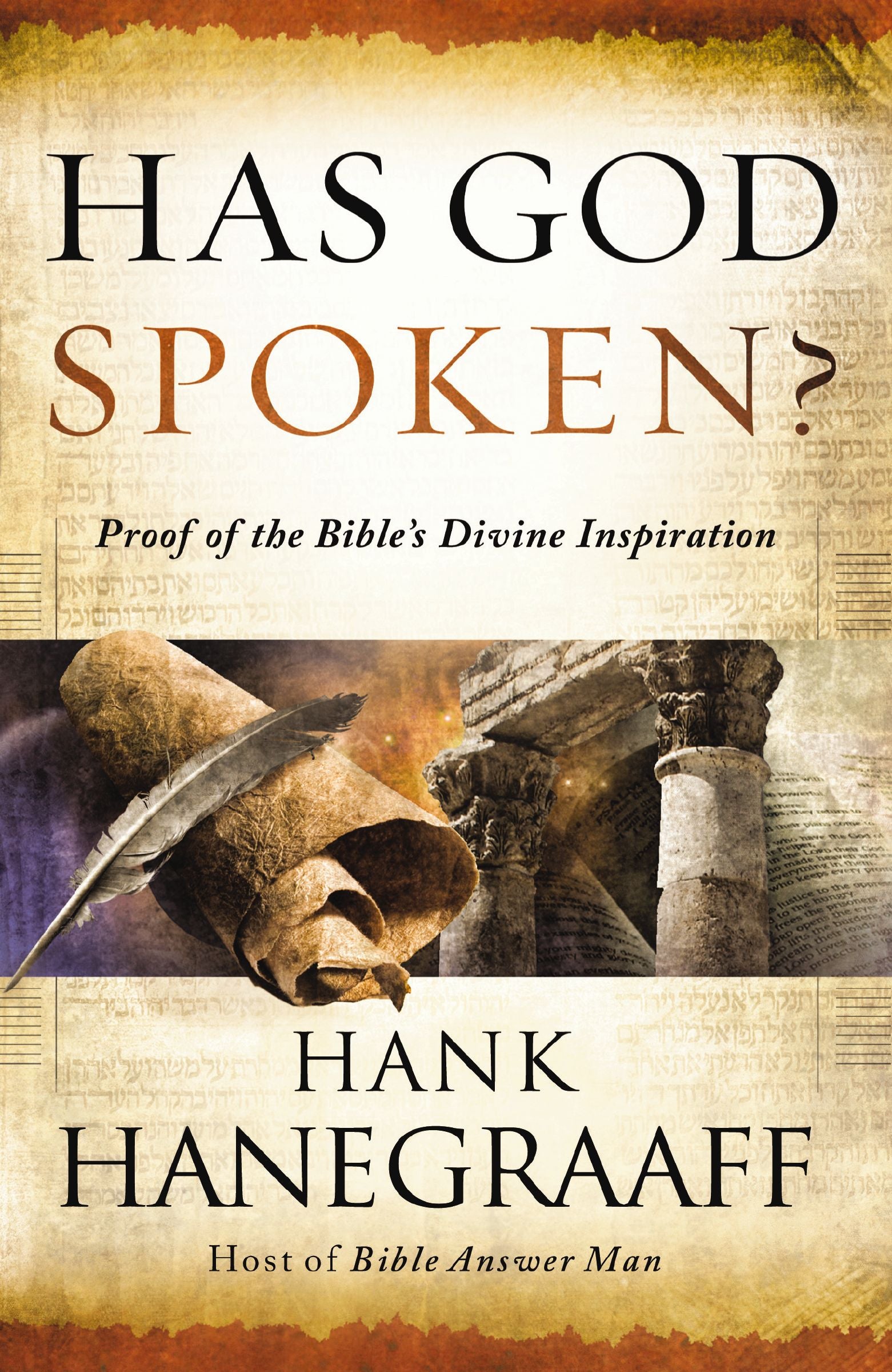 Has God Spoken?: Proof of the Bible's Divine Inspiration