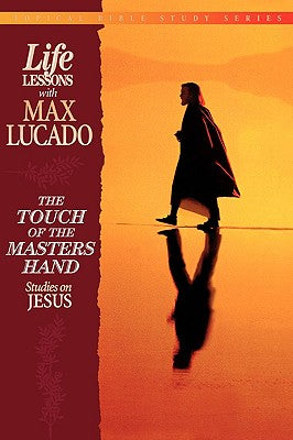 Life Lessons Touch of Masters Hand (#01 in Topical Bible Study Series)