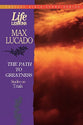 Path to Greatness (Life Lessons With Max Lucado Series)