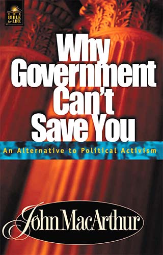 Bible For Life: Why Government Can't Save You
