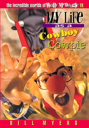 My Life as a Cowboy Cowpie (#19 in Wally Mcdoogle Series)
