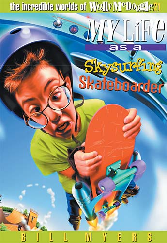 My Life as a Skysurfing Skateboarder (#21 in Wally Mcdoogle Series)