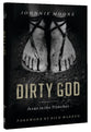 Dirty God: Jesus in the Trenches