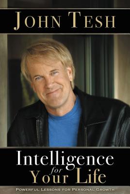 Intelligence For Your Life: Powerful Lessons For Personal Growth