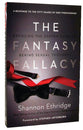 The Fantasy Fallacy