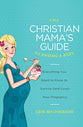 To Having a Baby (The Christian Mama's Guide Series)
