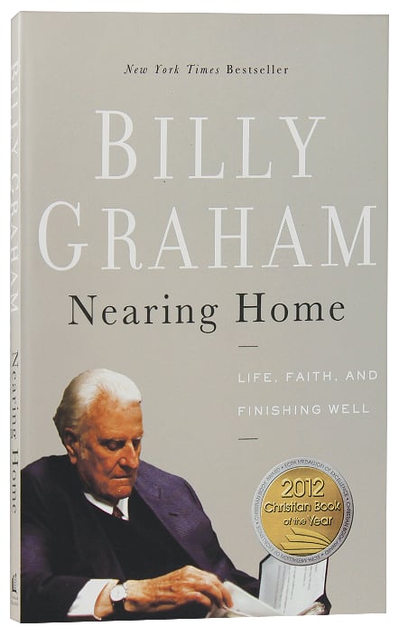 Nearing Home: Life, Faith, and Finishing Well