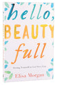 Hello, Beauty Full