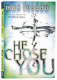 He Chose You