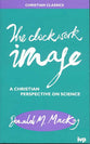 The Clockwork Image (Christian Classics Series)