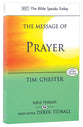 Message of Prayer: Approaching the Throne of Grace (Bible Speaks Today Themes Series)