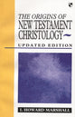 The Origins of New Testament Christology