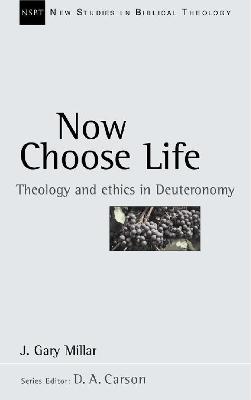 Now Choose Life (New Studies In Biblical Theology Series)