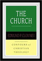 The Church (Contours Of Christian Theology Series)