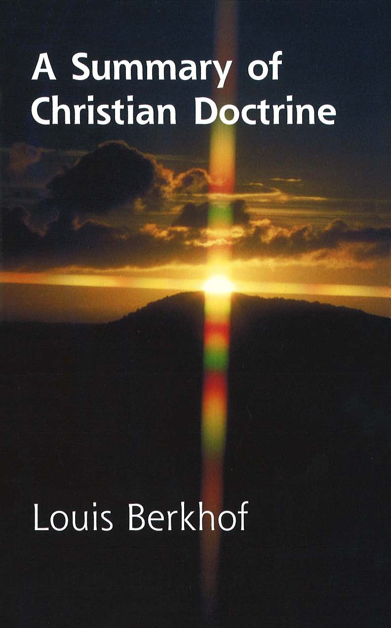 A Summary of Christian Doctrine (New Format)