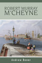 The Life of Robert Murray M'cheyne