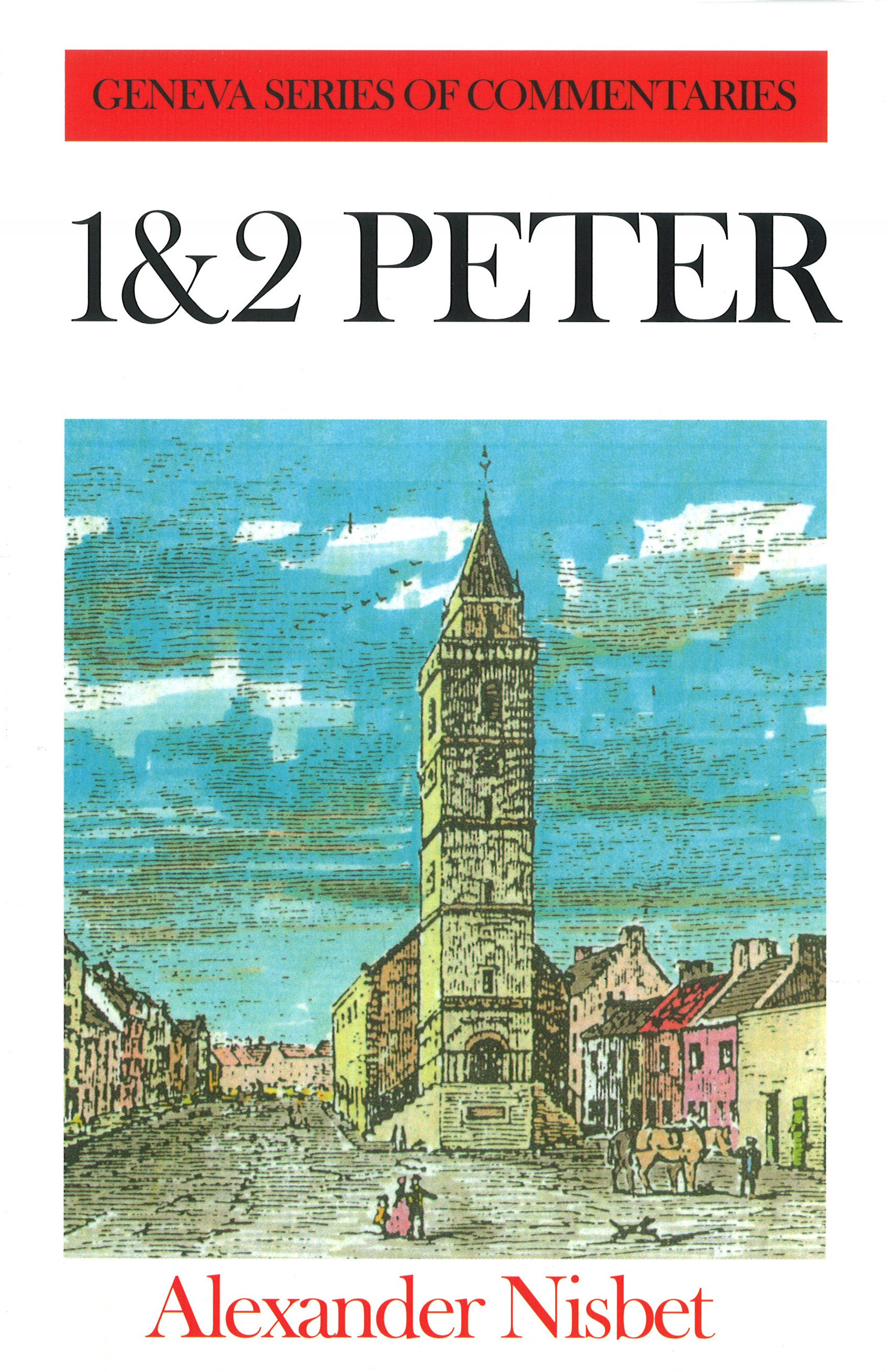 1 & 2 Peter (Geneva Series Of Commentaries)