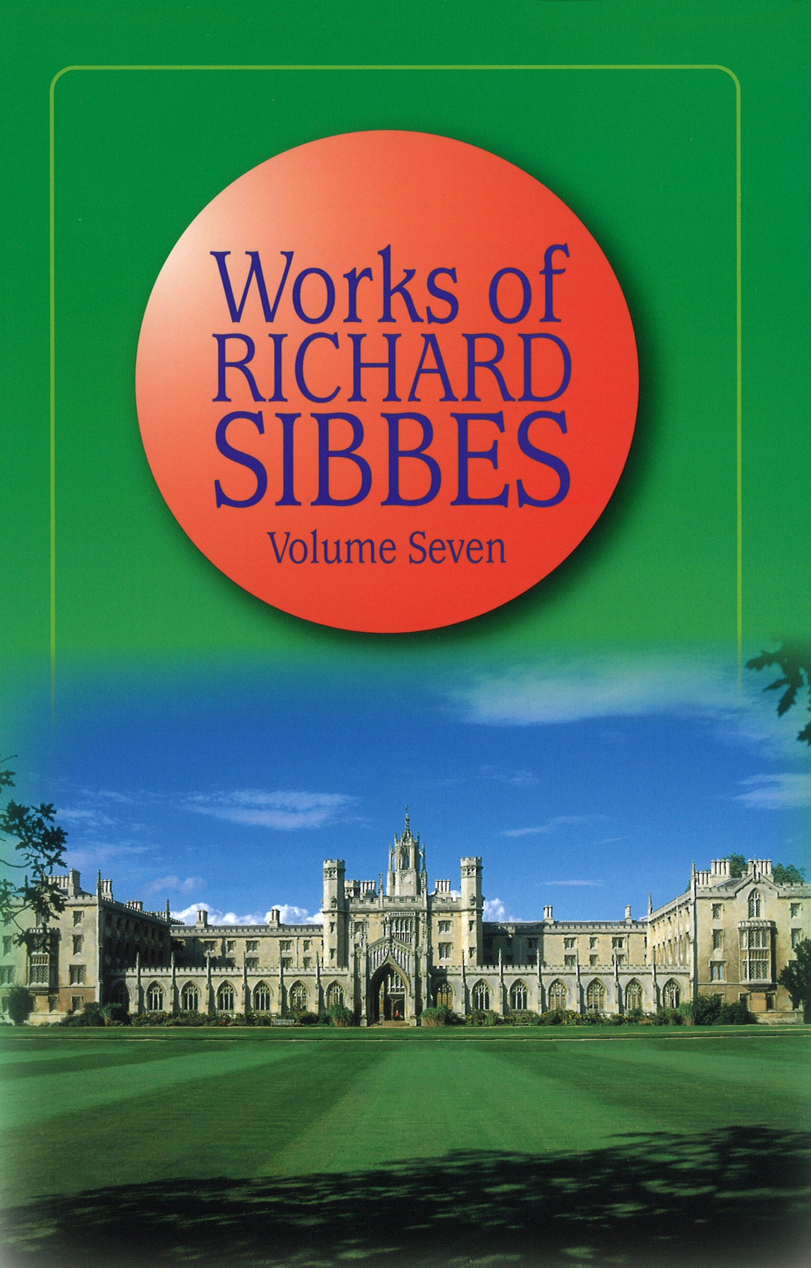 Works of Richard Sibbes Volume 07